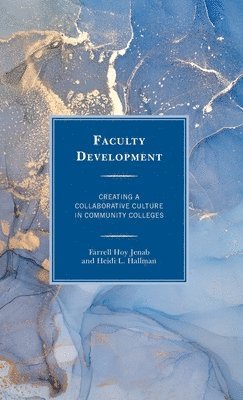 Farrell Hoy Jenab, Heidi L. Hallman - Faculty Development, Inbunden
