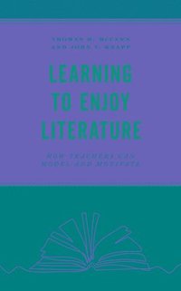 bokomslag Learning to Enjoy Literature
