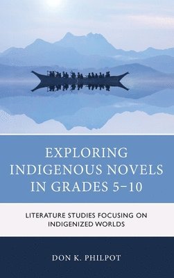 bokomslag Exploring Indigenous Novels in Grades 510