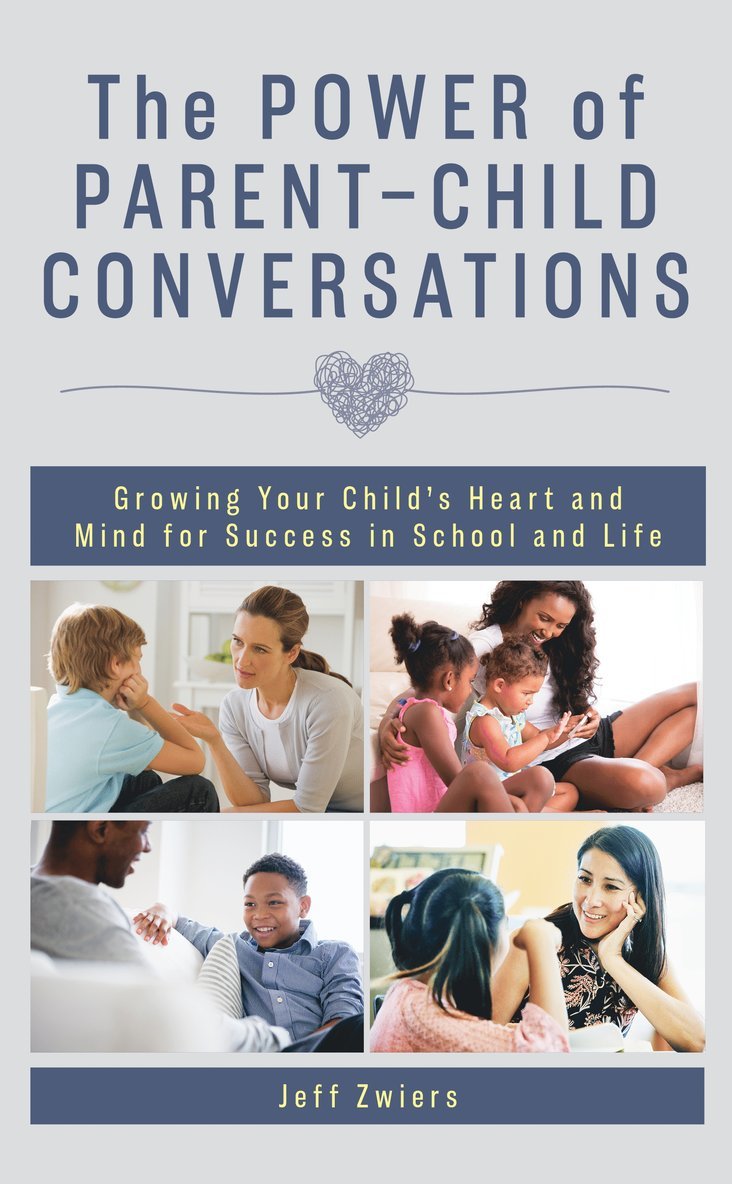 Jeff Zwiers - Power of Parent-Child Conversations, Inbunden