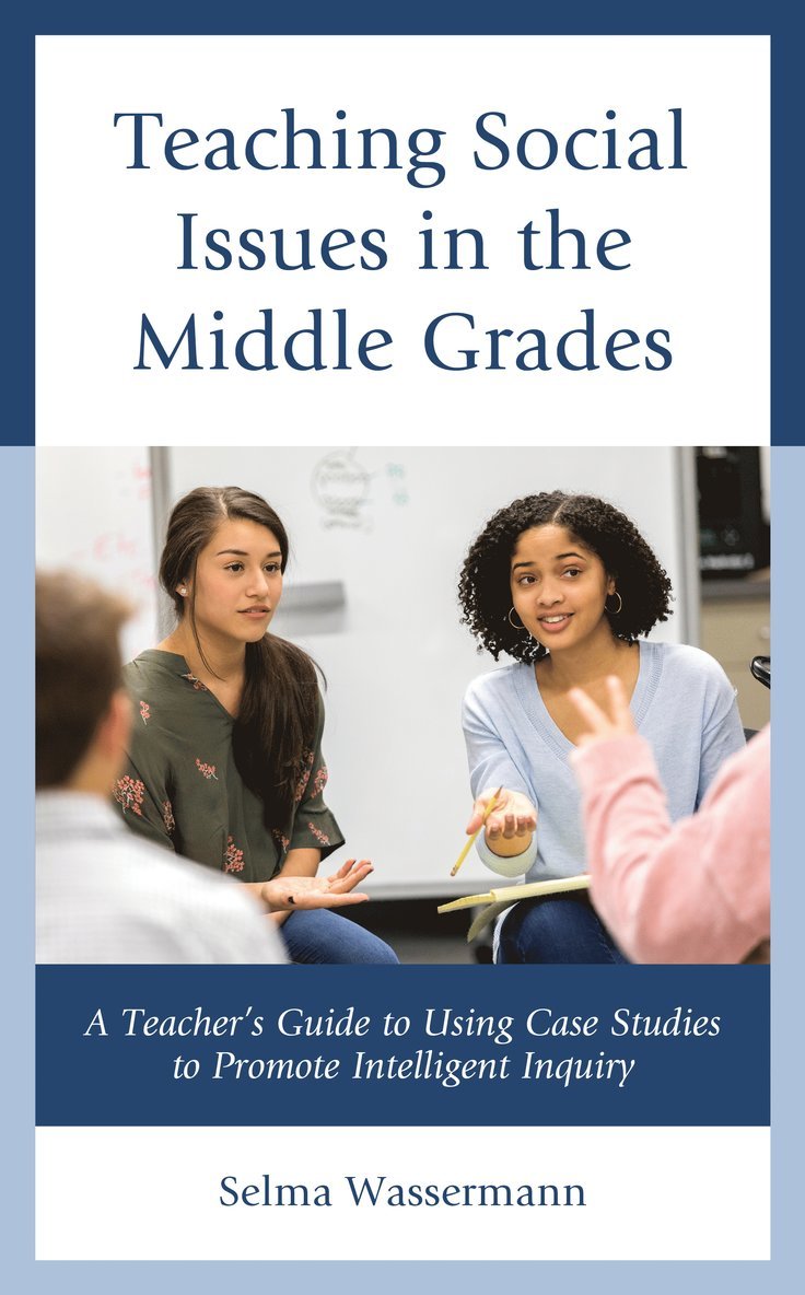 Selma Wassermann - Teaching Social Issues in the Middle Grades, Inbunden