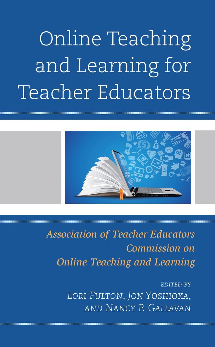 Lori Fulton PhD, Jon Yoshioka, Nancy P. Gallavan, PhD Fulton, Lori, Lori Fulton - Online Teaching and Learning for Teacher Educators, Häftad