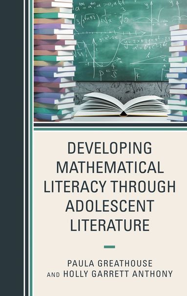 Paula Greathouse, Holly Anthony - Developing Mathematical Literacy through Adolescent Literature, Häftad