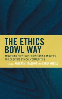 bokomslag The Ethics Bowl Way