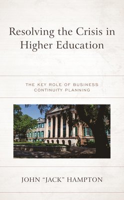 bokomslag Resolving the Crisis in Higher Education