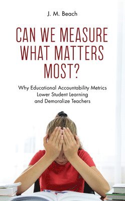 J. M. Beach - Can We Measure What Matters Most?, Inbunden