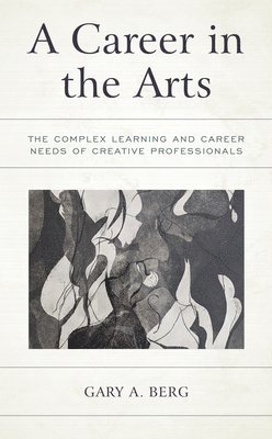Gary A. Berg - Career in the Arts, Häftad