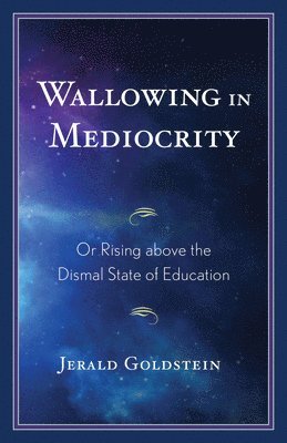 Wallowing in Mediocrity 1