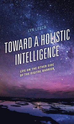 Lyn Lesch - Toward a Holistic Intelligence, Häftad