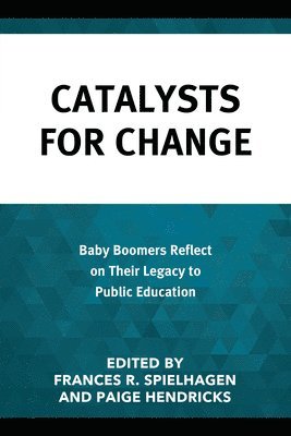 Frances R. Spielhagen, Paige Hendricks - Catalysts for Change, Inbunden