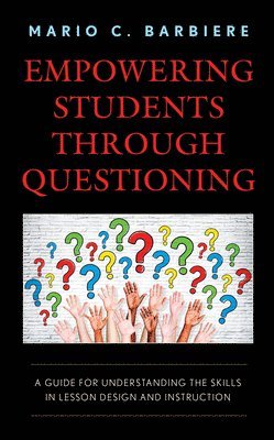 bokomslag Empowering Students Through Questioning