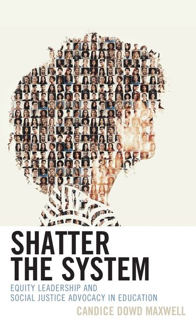 Candice Dowd Maxwell - Shatter the System, Inbunden