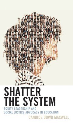 Candice Dowd Maxwell - Shatter the System, Häftad