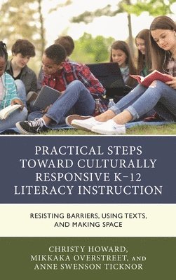 bokomslag Practical Steps Toward Culturally Responsive K-12 Literacy Instruction