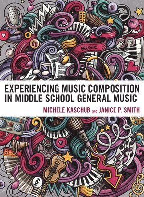 Experiencing Music Composition in Middle School General Music 1