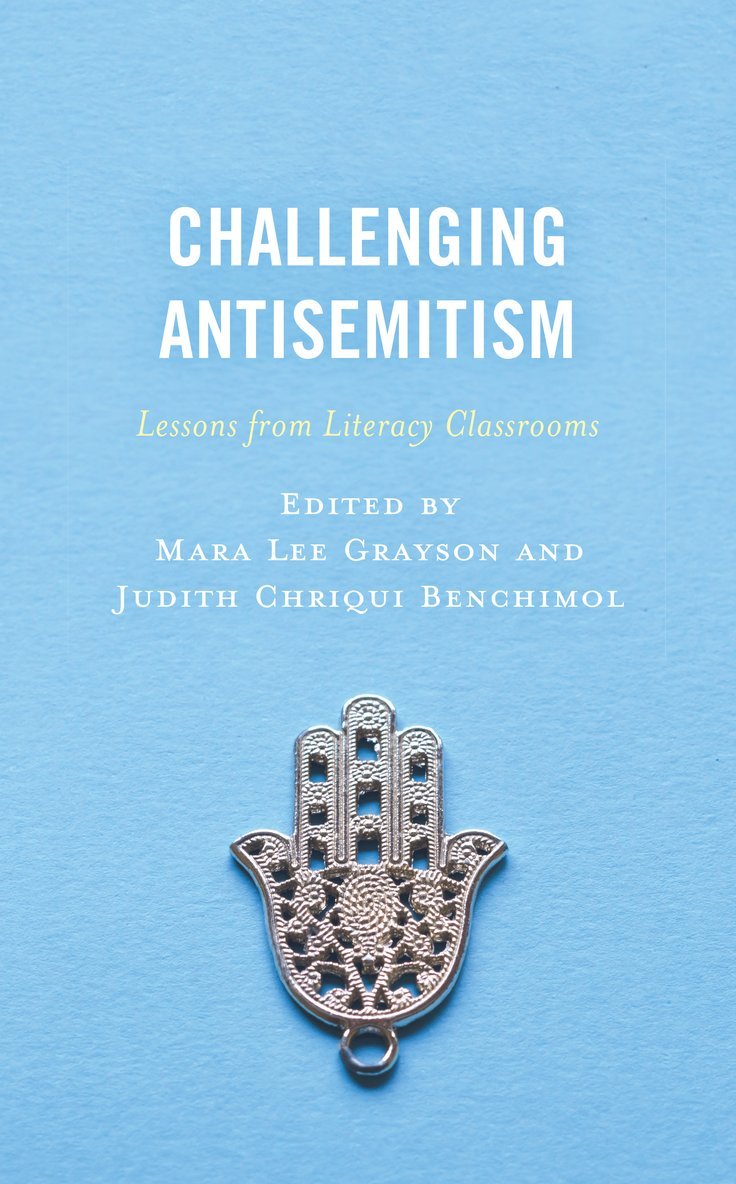 Mara Lee Grayson, Judith Chriqui Benchimol - Challenging Antisemitism, Häftad