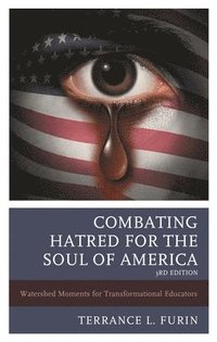 bokomslag Combating Hatred for the Soul of America