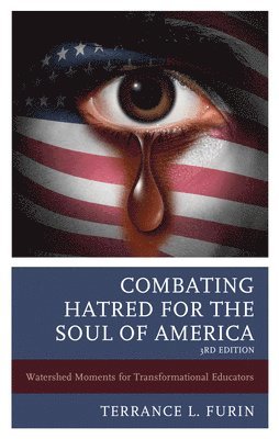 Combating Hatred for the Soul of America 1