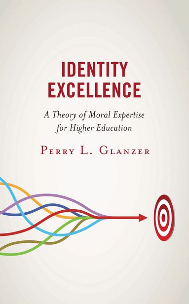 Perry L. Glanzer - Identity Excellence, Häftad