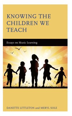 Danette Littleton, Meryl Sole - Knowing the Children We Teach, Häftad