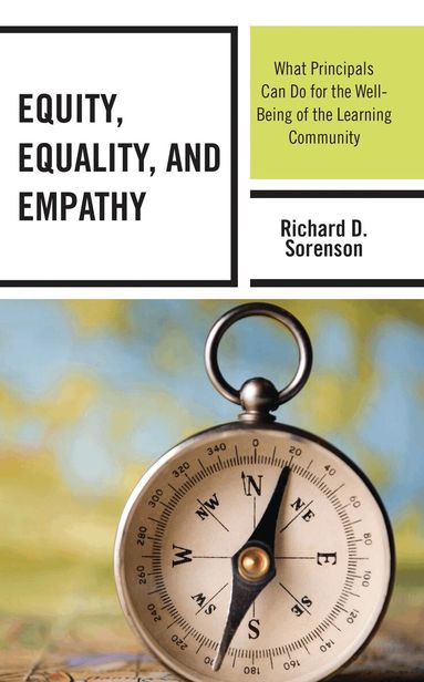 Richard D. Sorenson - Equity, Equality, and Empathy, Inbunden