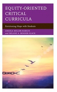 bokomslag Equity-Oriented Critical Curricula