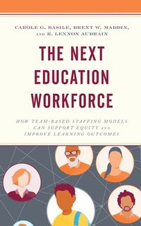 bokomslag The Next Education Workforce