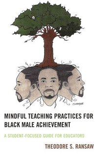 bokomslag Mindful Teaching Practices for Black Male Achievement