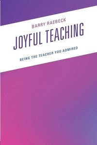 bokomslag Joyful Teaching