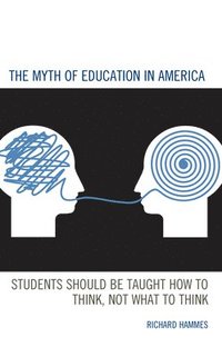 bokomslag The Myth of Education in America