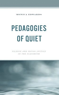 bokomslag Pedagogies of Quiet