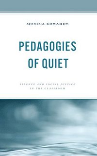 bokomslag Pedagogies of Quiet