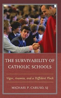 bokomslag The Survivability of Catholic Schools