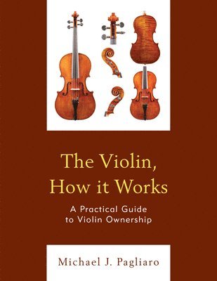 bokomslag The Violin, How it Works