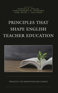 bokomslag Principles that Shape English Teacher Education