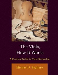 bokomslag The Viola, How It Works