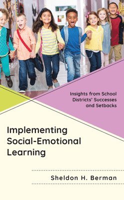Sheldon H. Berman - Implementing Social-Emotional Learning, Inbunden