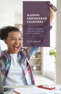 bokomslag Raising Empowered Learners