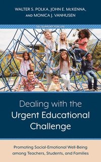 bokomslag Dealing with the Urgent Educational Challenge