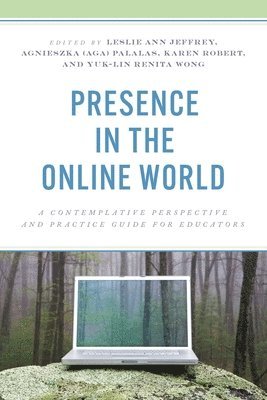 Leslie Jeffrey, Agnieszka (Aga) Palalas, Karen Robert, Yuk-Lin Renita Wong - Presence in the Online World, Häftad