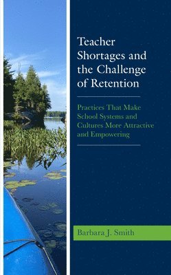 Teacher Shortages and the Challenge of Retention 1