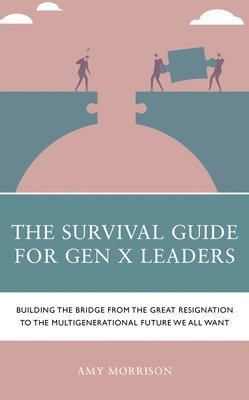 The Survival Guide for Gen X Leaders 1