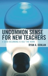 bokomslag Uncommon Sense for New Teachers