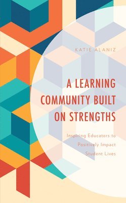 A Learning Community Built on Strengths 1