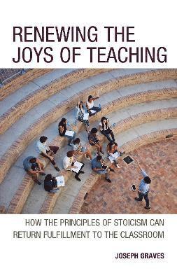 Joseph Graves - Renewing the Joys of Teaching, Inbunden