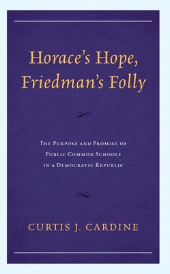 bokomslag Horaces Hope, Friedmans Folly