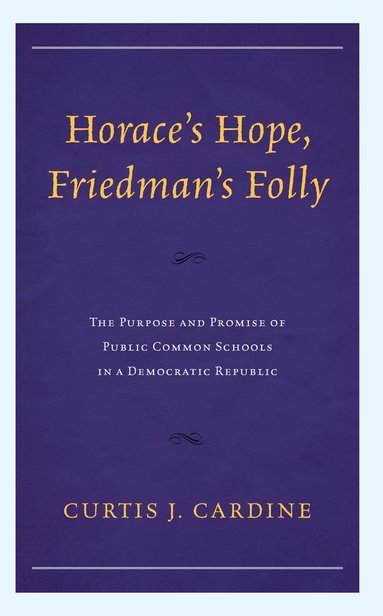 bokomslag Horaces Hope, Friedmans Folly