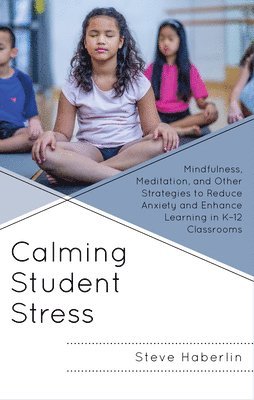 Steve Haberlin - Calming Student Stress, Inbunden