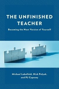 bokomslag The Unfinished Teacher