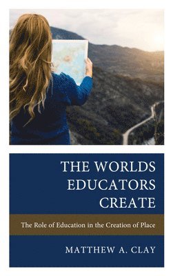 bokomslag Worlds Educators Create